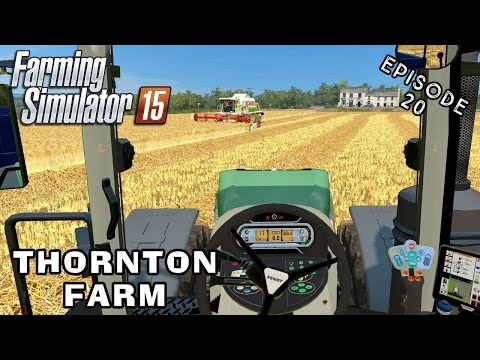Let's Play Farming Simulator 2015 | Thornton Farm | Episode 20