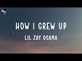 Lil Zay Osama How I Grew Up Feat Polo G Lyric Video