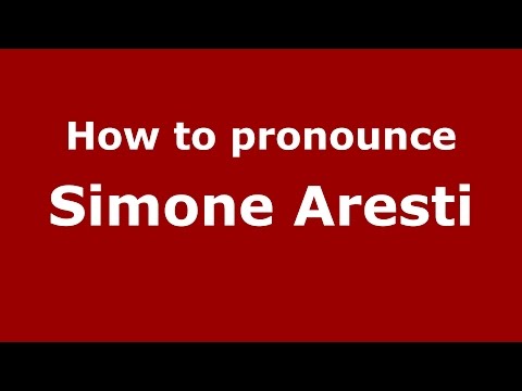 How to pronounce Simone Aresti (Italian/Italy)  - PronounceNames.com
