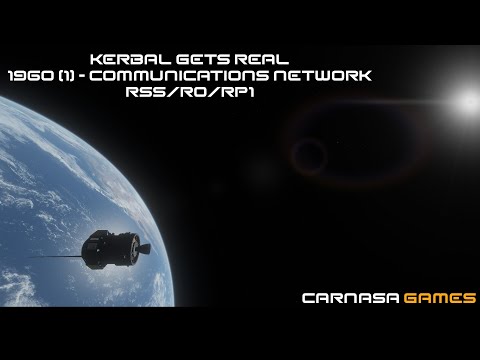 Kerbal Gets Real | Episode 10 | 1960 Part 1 - Communications Network | KSP RSS/RO/RP1