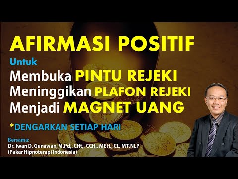 AFIRMASI POSITIF Untuk Membuka PINTU REZEKI, Meninggikan PLAFON REZEKI & Menjadi MAGNET UANG.