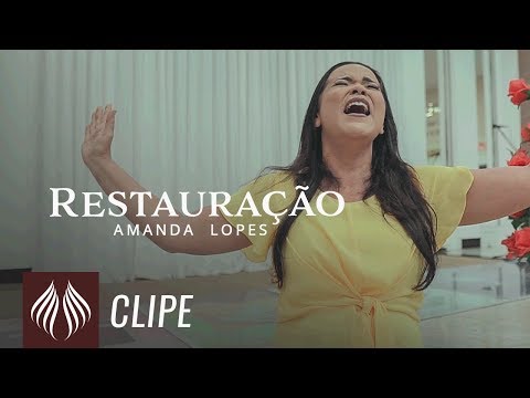 Amanda Lopes l Restauração [CLIPE OFICIAL]