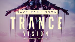 Video thumbnail for Dave Parkinson Trance Vision - THE Definitive sample pack for Euphoric Trance by Black Octopus Sound
