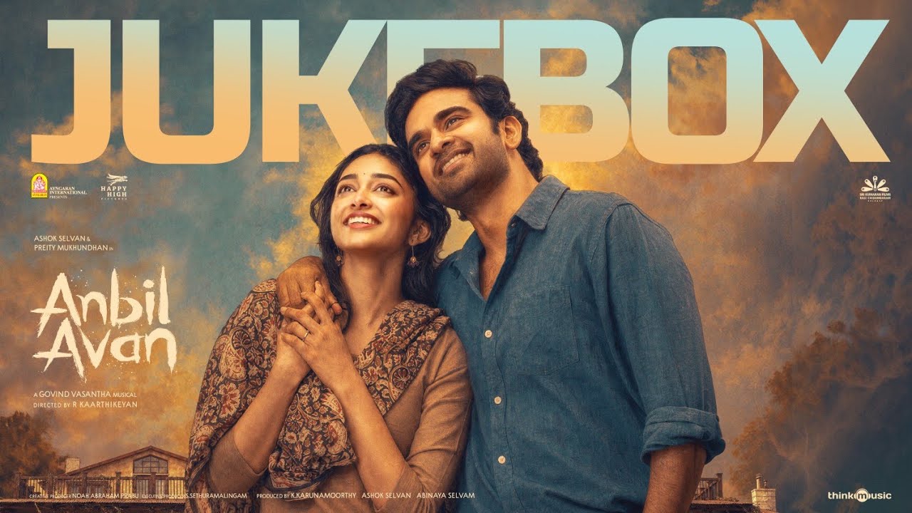 Anbil Avan - Jukebox | Ashok Selvan | Preity Mukhundhan | Govind Vasantha | R. Kaarthikeyan