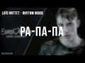 РА-ПА-ПА | Loïc Nottet - Rhythm Inside 