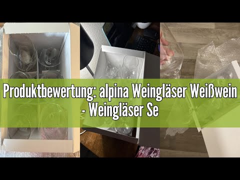 Produktbewertung: alpina Weingläser Weißwein - Weingläser Set 6 Teilig - Weinglas 37cl - Spülmaschin