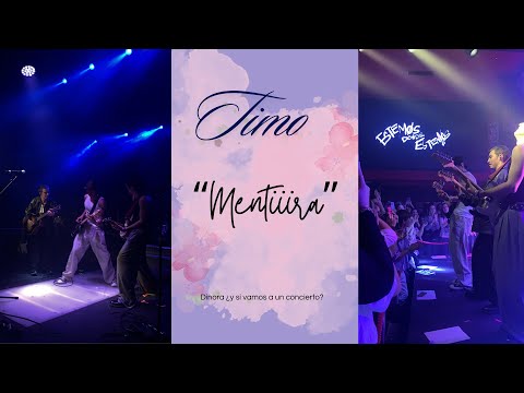 TIMO “Mentiiira” concierto en Madrid