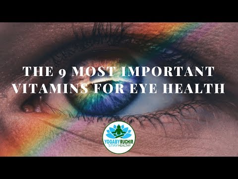 THE 9 MOST IMPORTANT VITAMINS FOR EYE HEALTH