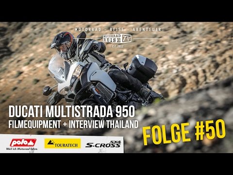 Motorradreise.TV Folge #50 – Ducati Multistrada 950 im Test – Filmequipment – Thailand Interview