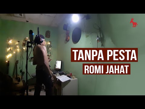 ROMI JAHAT - TANPA PESTA