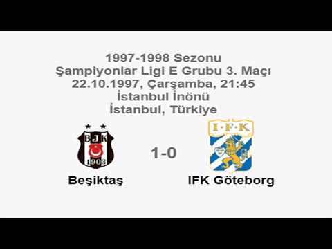 Beşiktaş 1-0 IFK Göteborg [HD] 22.10.1997 - 1997-1998 UEFA Champions League Group E M3 + Cm (Ver. 1)