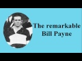 The remarkable Bill Payne