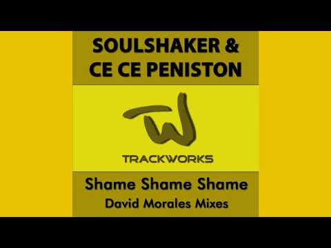 Soulshaker & Ce Ce Peniston - Shame Shame Shame (David Morales Remix)