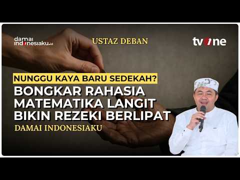 Nunggu Kaya Baru Sedekah? Bongkar Rahasia Matematika Langit Bikin Rezeki Berlipat! | Ustaz Deban
