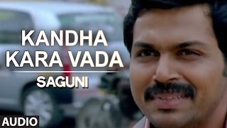 Kandha Kara Vada Full Audio Song  Saguni  Karthi P