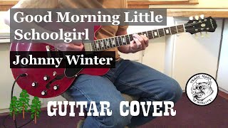 Good Morning Little School Girl - Johnny Winter