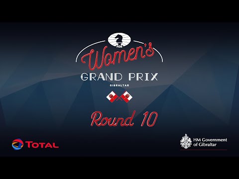 Women's GP Gibraltar | Round 10 | with Veselin Topalov and Fiona Steil-Antoni