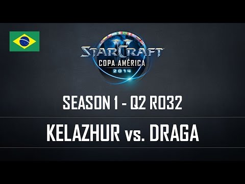 Kelazhur vs Draga S1 Q2 RO32 PT StarCraft2 Copa América 2014