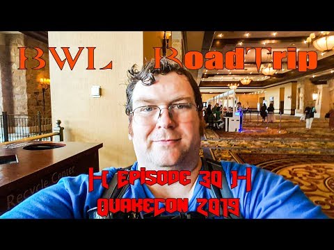 BWL RoadTrip: QuakeCon 2019