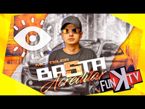MC Teles - Basta Acreditar, Prod. Kiko de Sousa (Lyric Video) Funk TV
