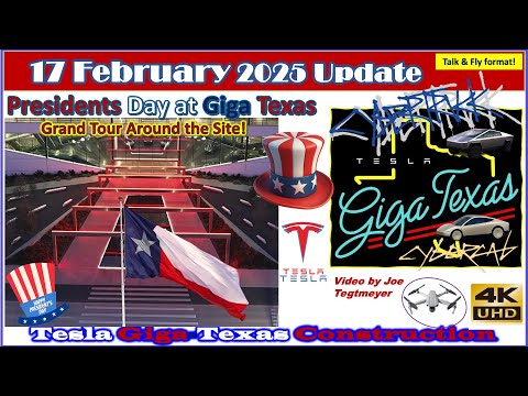 Grand Tour on President’s Day! Major Construction Progress! 17 Feb 2025 Giga Texas Update (09:35AM)