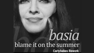 Blame it on the Summer (Carlybabes Rework) - Basia