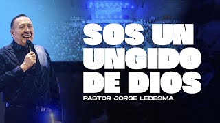 Pastor Jorge Ledesma - ¡Sos un ungido de Dios! #PortalDelCielo