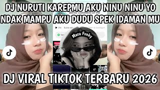 Download lagu DJ NURUTI KAREPMU AKU NINUNINUNINU YO NDAK MAMPU AKU DUDUK SPEK IDAMANMU TREN JJ BUCIN DJ VIRAL 2026 mp3