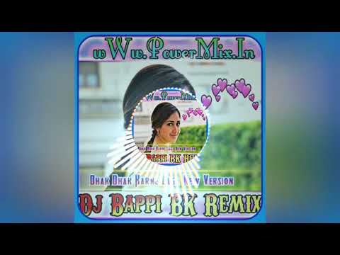 Dhak Dhak Karne Laga--New Version (Punch Power Bass Vs Full 2 Jumping Dance) By Dj Bappi BK