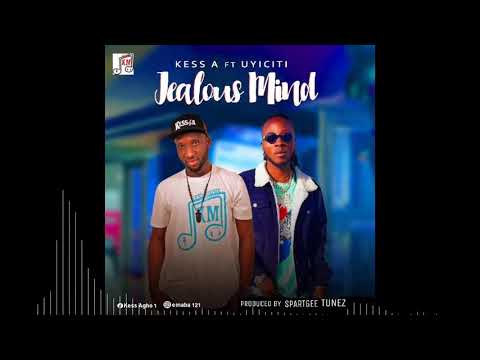 #JEALOUS MIND BY #KESS-A ❌UYICITI