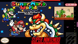 Super Mario World - Bowser's Return Redux [SNES Hack] Longplay