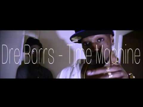 Dre Barrs - Time Machine