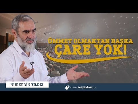 261) Ümmet Olmaktan Başka Çare Yok! - Çanakkale - Nureddin YILDIZ