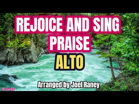 Rejoice and Sing Praise  / ALTO / Choral Guide / - Arranged by Joel Raney