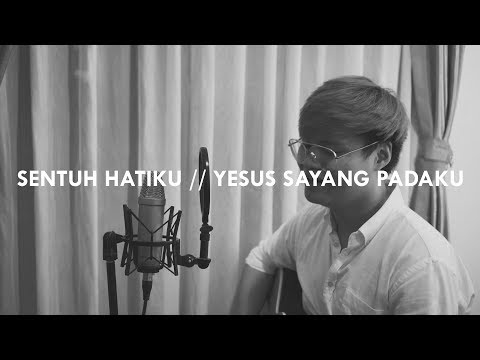 #SaatTeduh - Sentuh Hatiku & Yesus Sayang Padaku (Yeshua Abraham Cover)