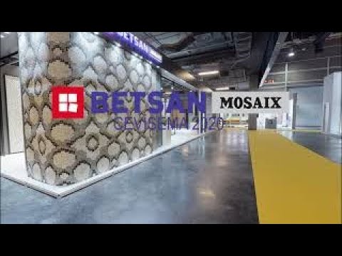 Betsan Mosaix - Cevisama 2020