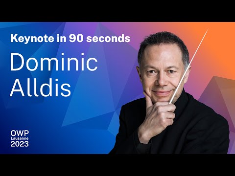OWP Keynote in 90 Seconds: Dominic Alldis