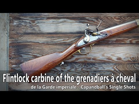 Shooting the flintlock carbine of the grenadiers à cheval of Napoleon - Capandball's Single Shots