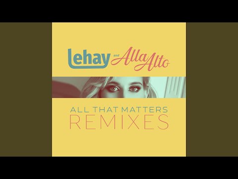 All That Mattered (Soulful De Nuit Remix)