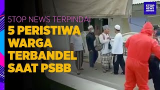 5 Peristiwa Warga Terbandel Saat PSBB