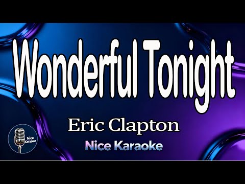 Wonderful Tonight / Karaoke Version / Eric Clapton
