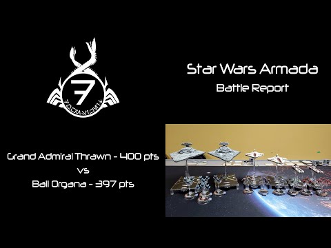 Star Wars Armada - Grand Admiral Thrawn vs Bail Organa - 400pt Tournament Prep Batrep