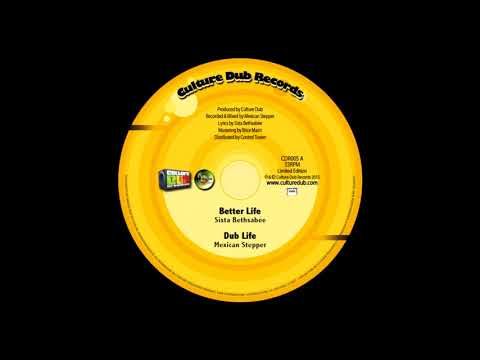 Better Life - Sista Bethsabée + Dub Life - Mexican Stepper