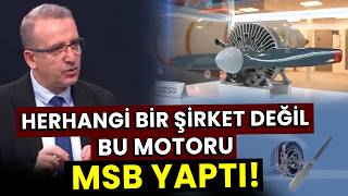 HERHANGİ BİR ŞİRKET DEĞİL, BU MOTORU MSB YAPTI! 3 ÜLKE YAPABİLİYOR BİRİ TÜRKİYE!