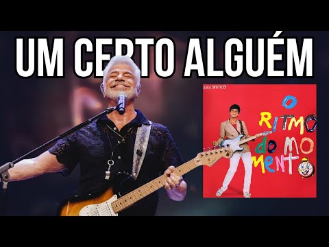 Lulu Santos e a Guitarra Base de Um Certo Alguém