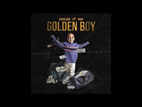 GOLDEN BOY - SAUCELORD FT NANA (Audio)