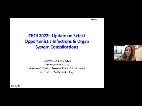 CROI 2022 Review Series: OIs and Other Complications of HIV