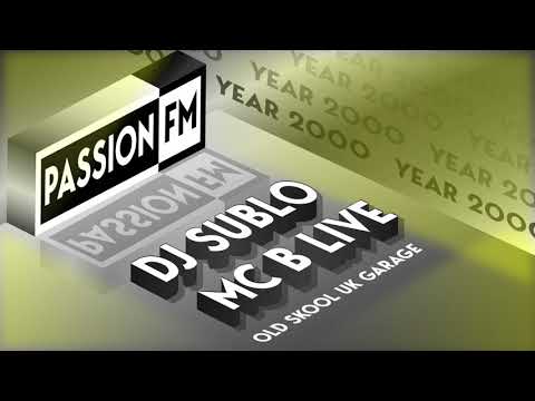MC B-Live & DJ Sublo | Passion FM 91.8 | Old Skool UK Garage In The Mix 2000 | London Pirate Radio