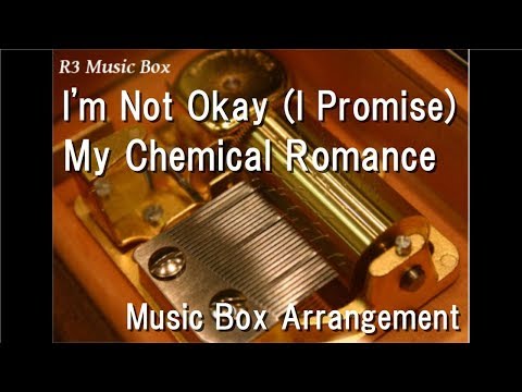 I'm Not Okay (I Promise)/My Chemical Romance [Music Box]