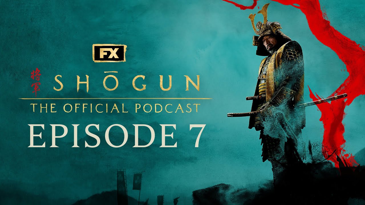 Episode 7 - A Stick of Time | FX's Shōgun: The Official Podcast